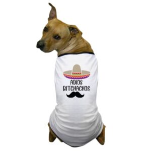 Adios Bitchachos Funny Dog T-Shirt