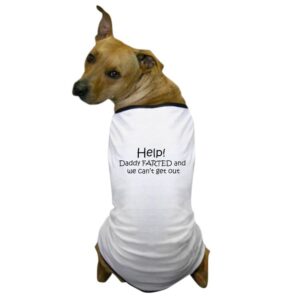 Help My Daddy Farted And We Can’t Get Out Funny Dog T-Shirt